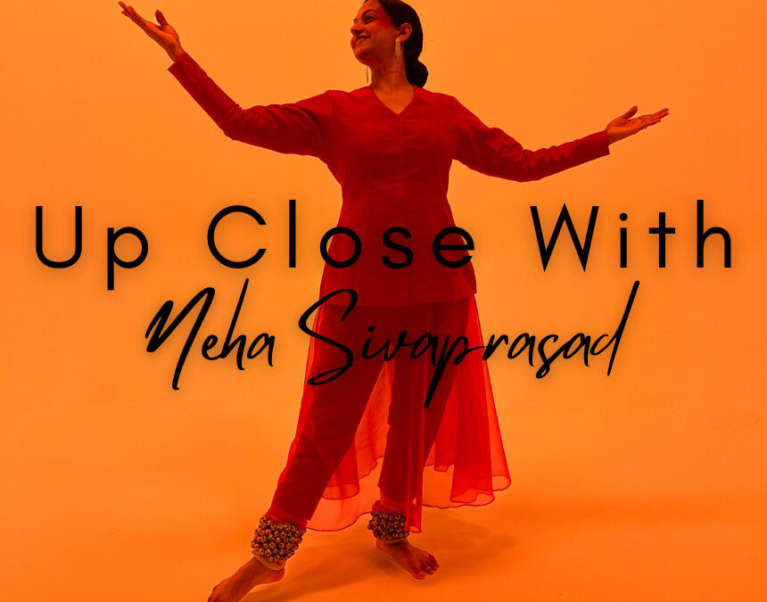 Up Close With Neha Sivaprasad
