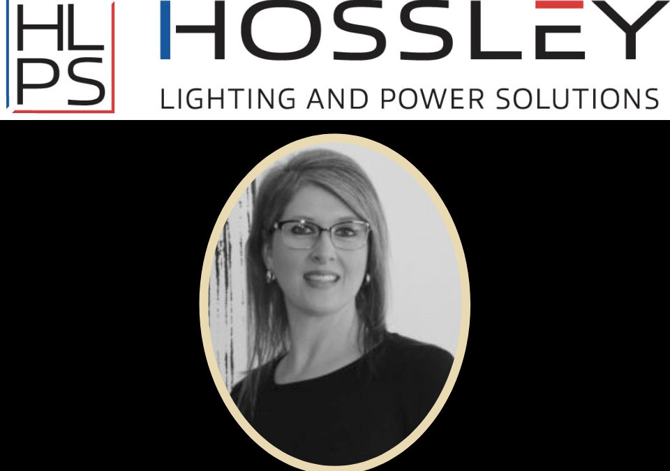 Hossley Lighting & Power Solutions Announces New Chief Operating Officer