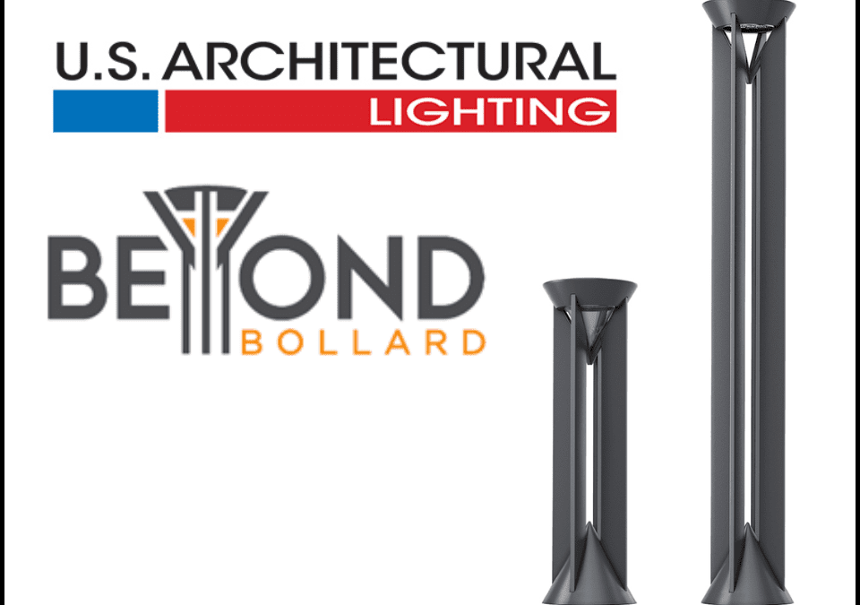 U.S. Architectural Lighting Introduces the Beyond Bollard for Powerful, Customizable Outdoor LED Solutions