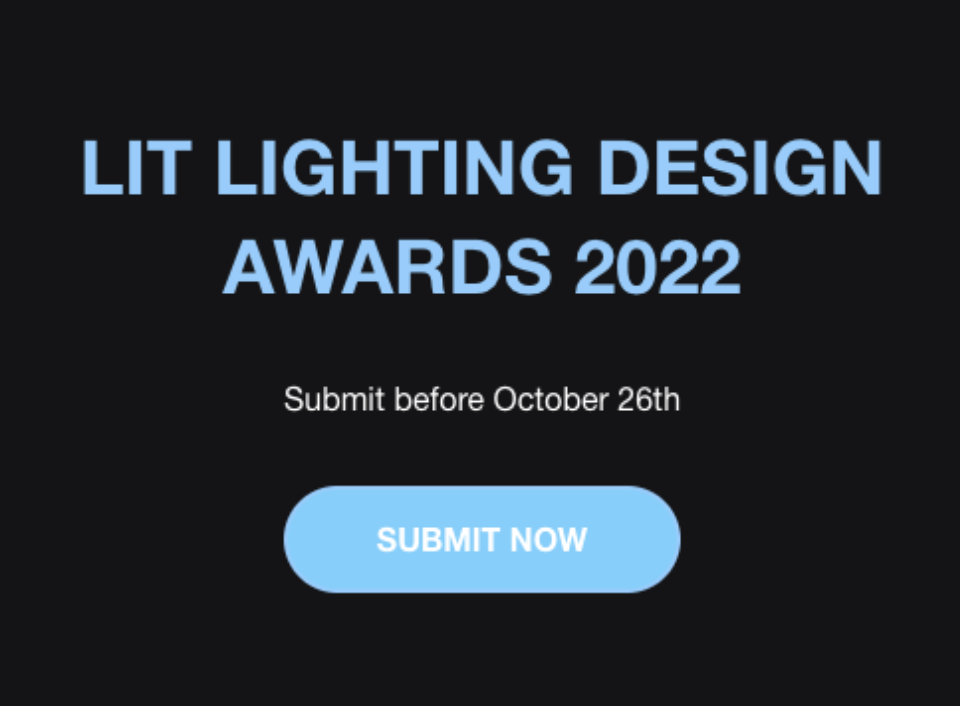 LIT Lighting Design Awards Submissions Extended!