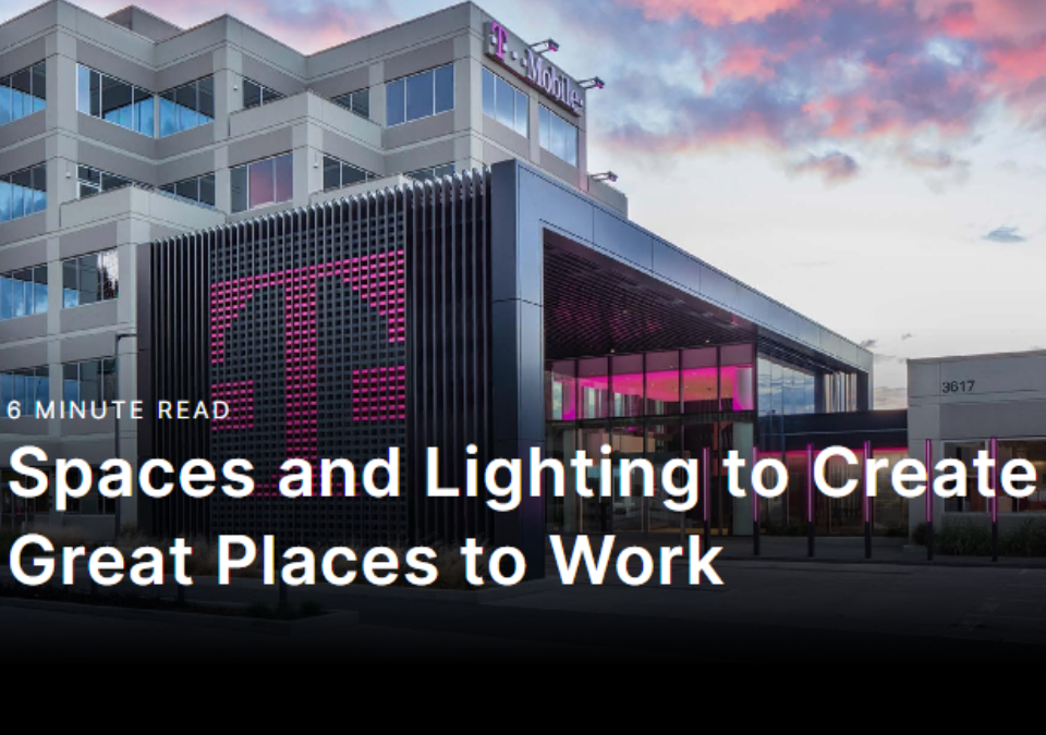 Spaces and Lighting to Create Great Places to Work