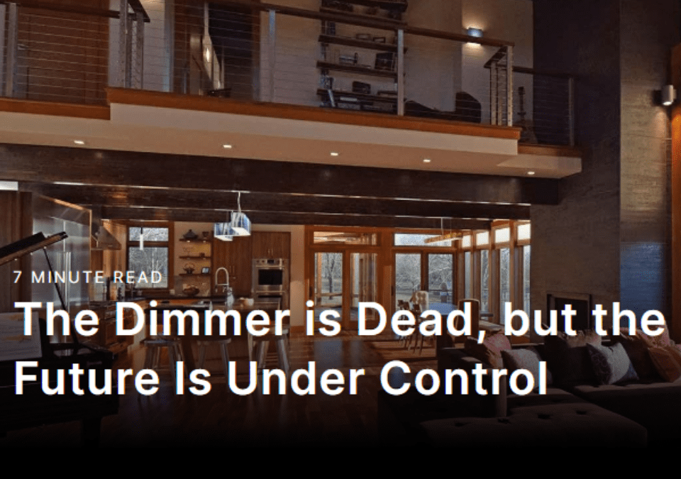 The Dimmer is Dead, but the Future Is Under Control