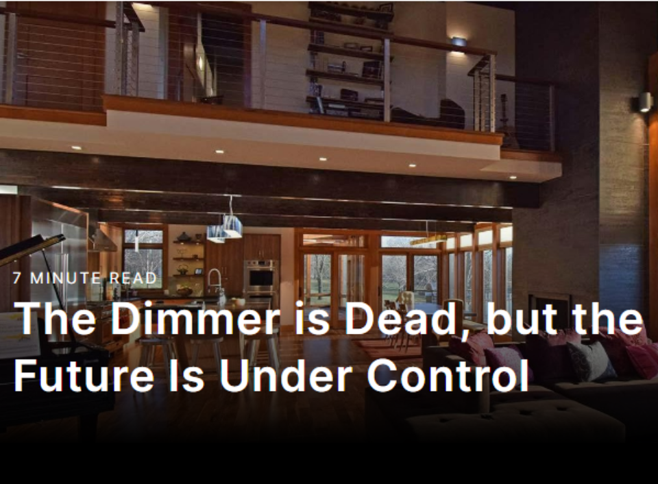 The Dimmer is Dead, but the Future Is Under Control