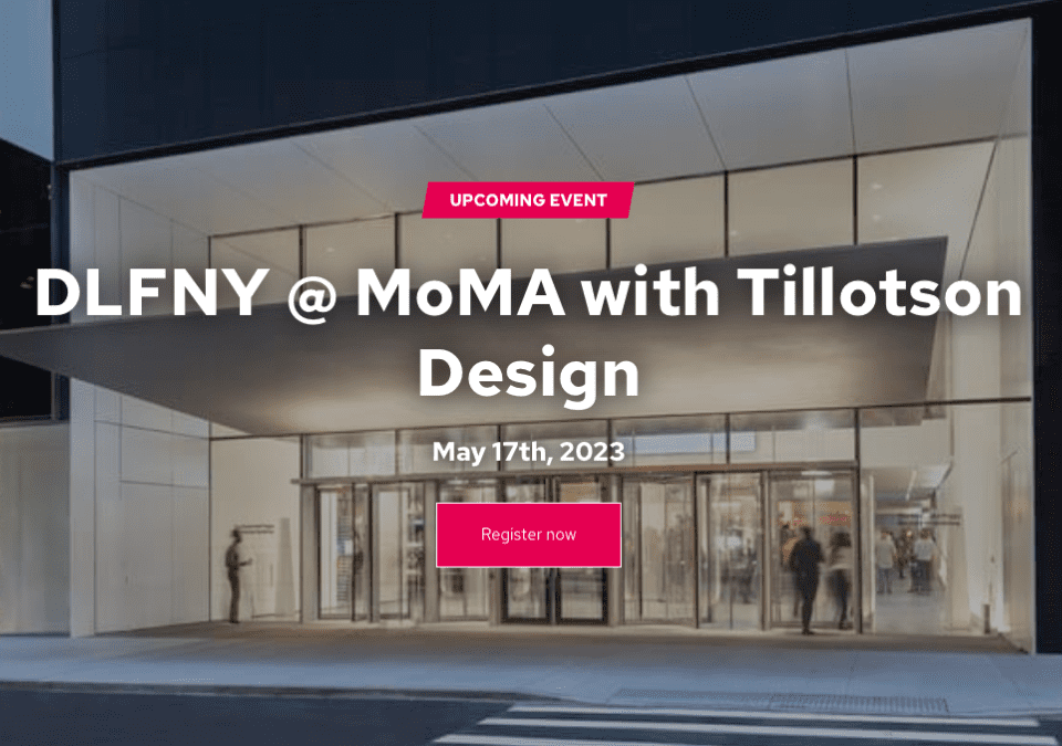 Register for DLFNY @ MoMA with Tillotson Design