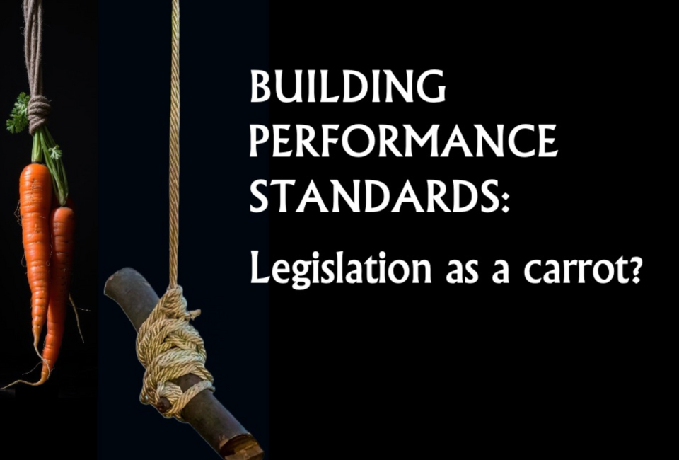 Building Performance Standards: Legislation as a Carrot?