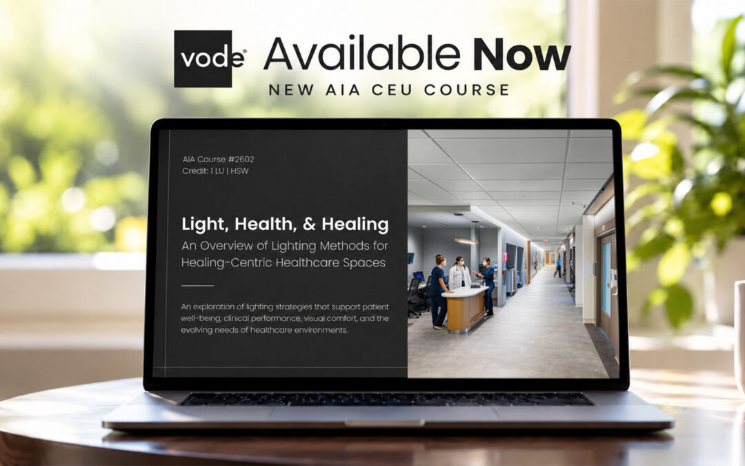 Vode Introduces New AIA Continuing Education Course Exploring the Role of Lighting in Healthcare Environments